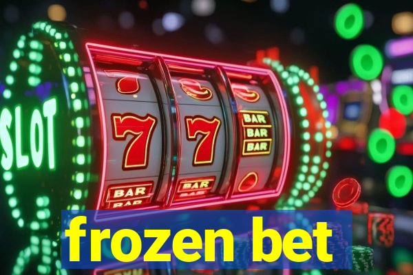 frozen bet